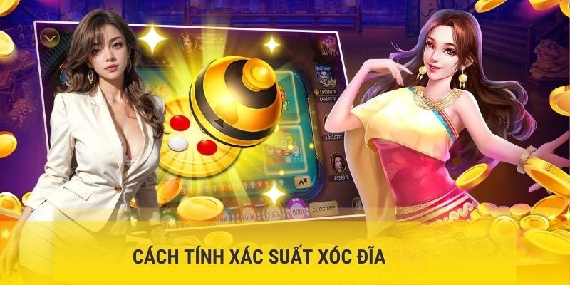 Cách Tính Xác Xuất Xóc Đĩa Hiệu Quả Cho Cược Thủ Tại 33Win